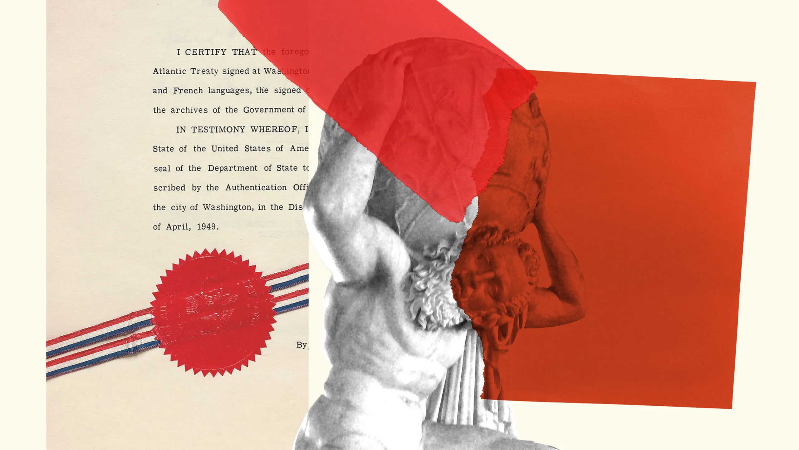 Collage: certification page of the North Atlantic Treaty of April 1949 with a red seal, beside a statue of Atlas carrying the globe